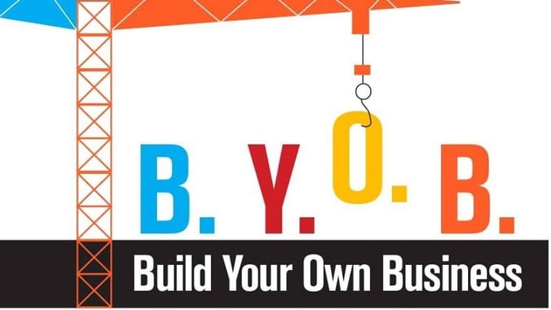 B.Y.O.B. Build Your Own Business