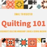 Quilting 101: Beginners Quilting Workshop