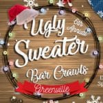 6th Annual Ugly Sweater Crawl: Greenville