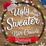 7th Annual Ugly Sweater Bar Crawl: Greenville